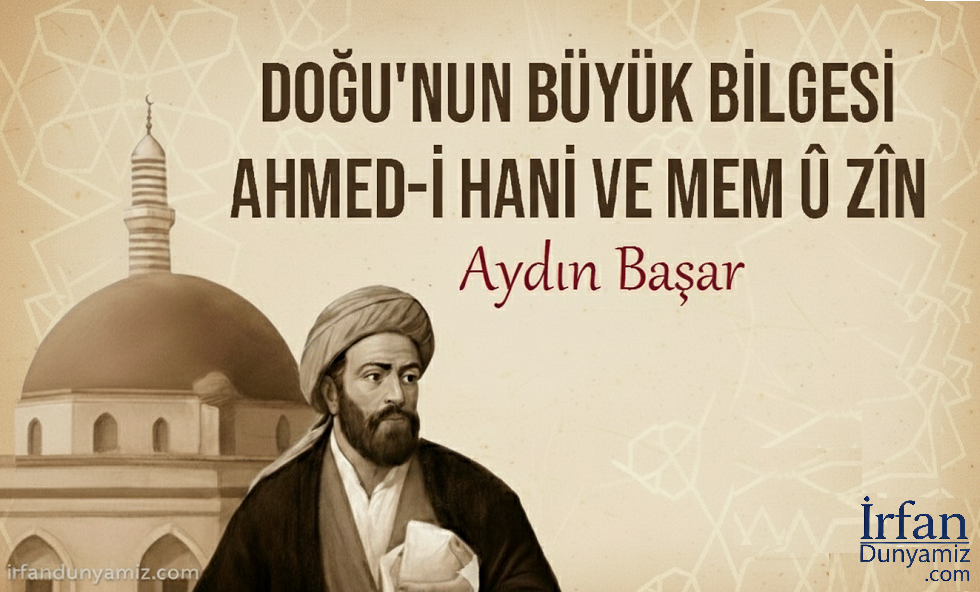 dogunun-buyuk-bilgesi-ahmedi-hani-aydin-basar