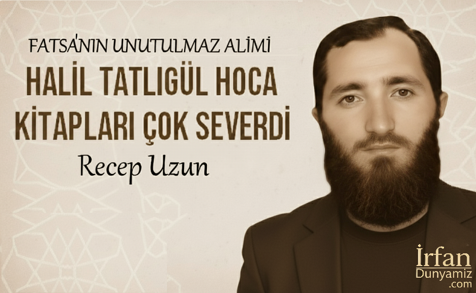 halil-tatligul-hoca-kitaplari-cok-severdi-recep-uzun-1