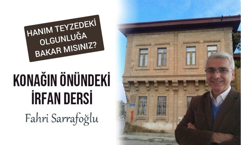 Konağın önündeki irfan dersi... - İrfan Dünyamız
