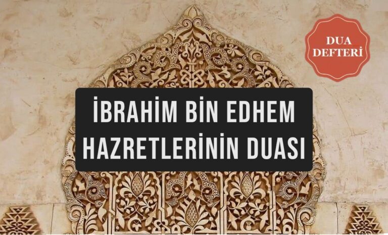 İbrahim Bin Edhem Hazretlerinin Duası - İrfan Dünyamız